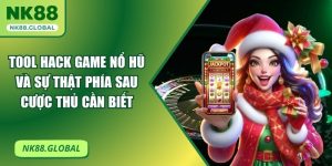 Tool Hack Game Nổ Hũ và Sự Thật Phía Sau Cược Thủ Cần Biết